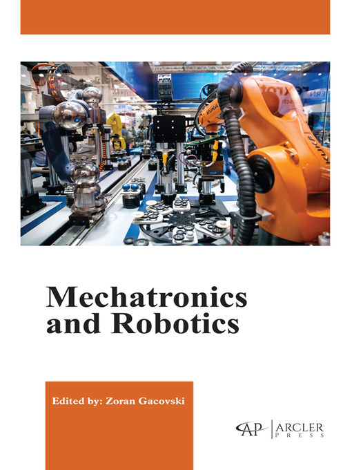 Title details for Mechatronics and Robotics by Zoran Gacovski - Available
